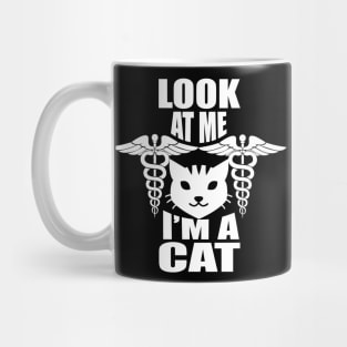 Look at me I'm a cat tee design birthday gift graphic Mug